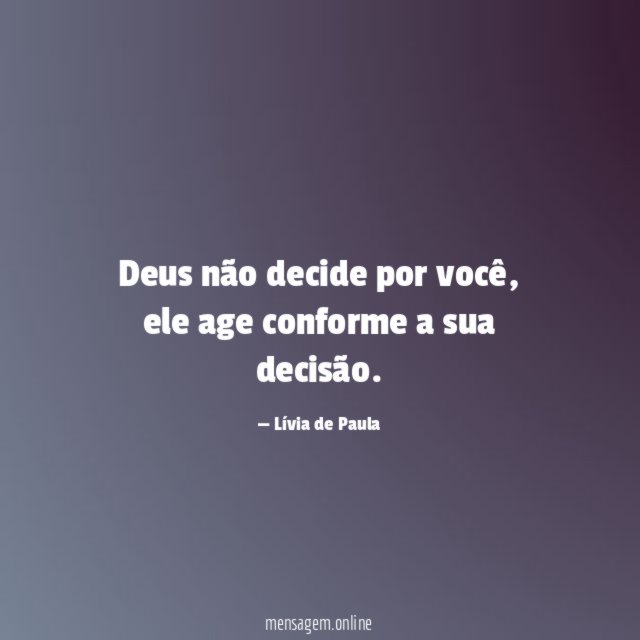 Deus não decide por você