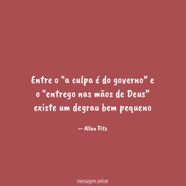 Entre o “a culpa é do governo”