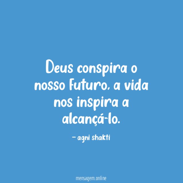 Deus conspira o nosso futuro