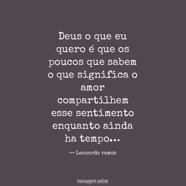 Deus o que eu quero é que os