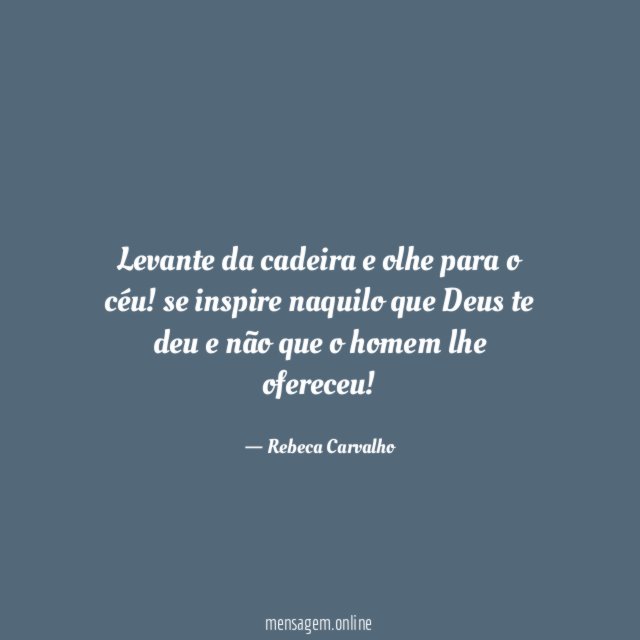 Levante da cadeira e olhe para o céu