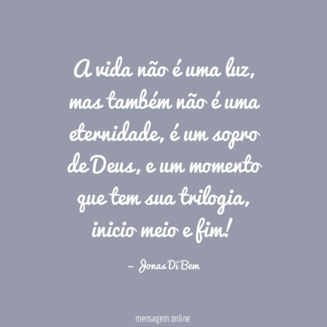 A vida não é uma luz