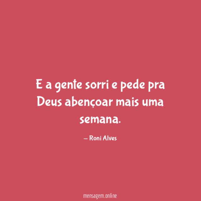 E a gente sorri e pede pra Deus