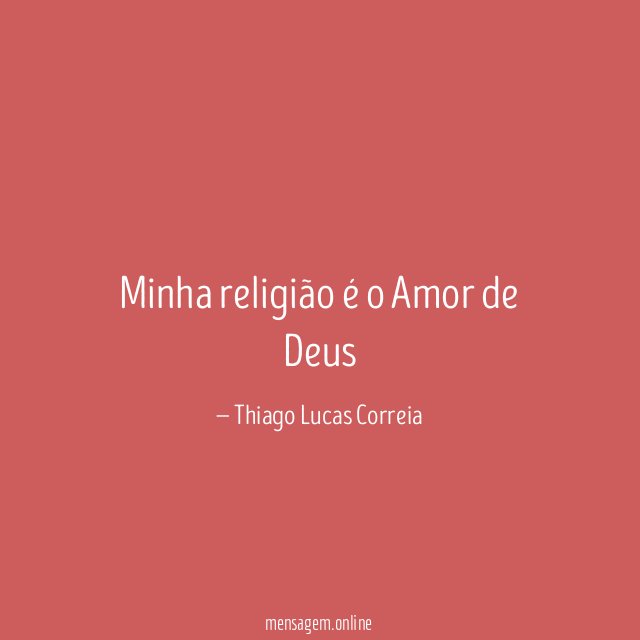 Minha religião é o Amor de Deus