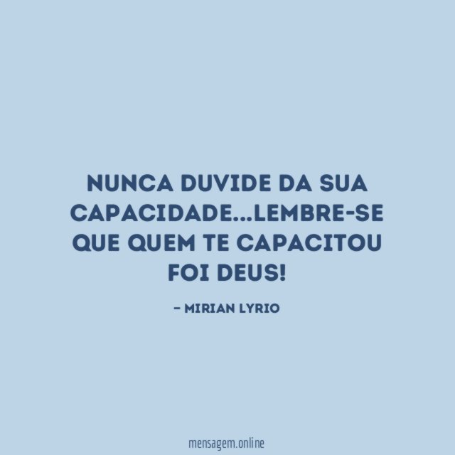 Nunca duvide da sua capacidade