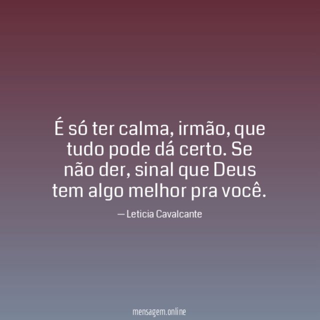 É só ter calma