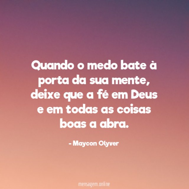 Quando o medo bate à porta da sua mente