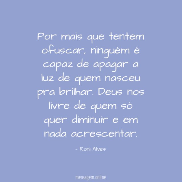 Por mais que tentem ofuscar