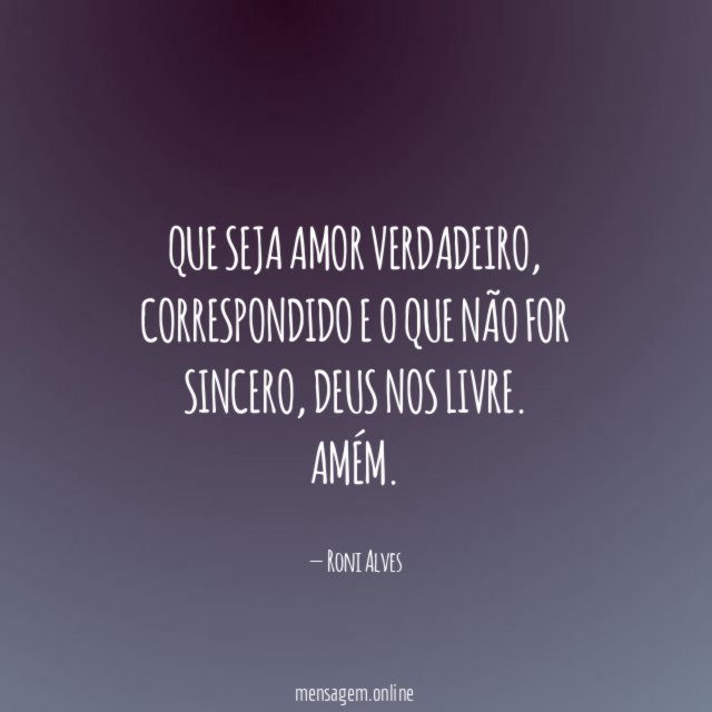 Que seja amor verdadeiro