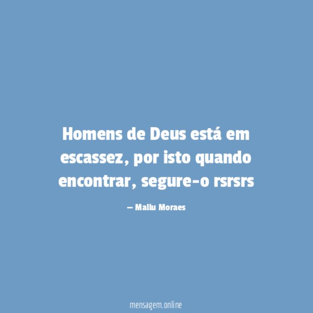Homens de Deus está em escassez