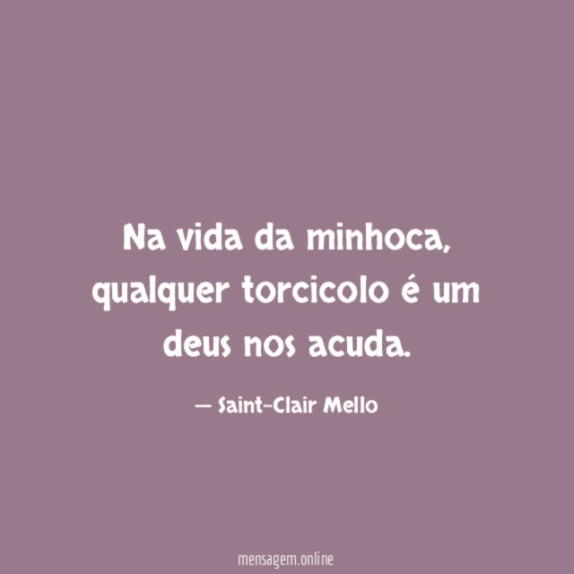 Na vida da minhoca
