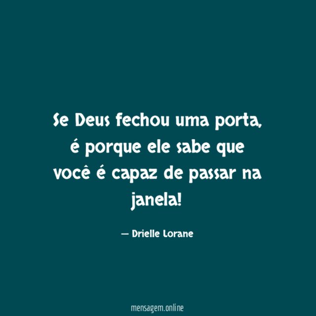 Se Deus fechou uma porta
