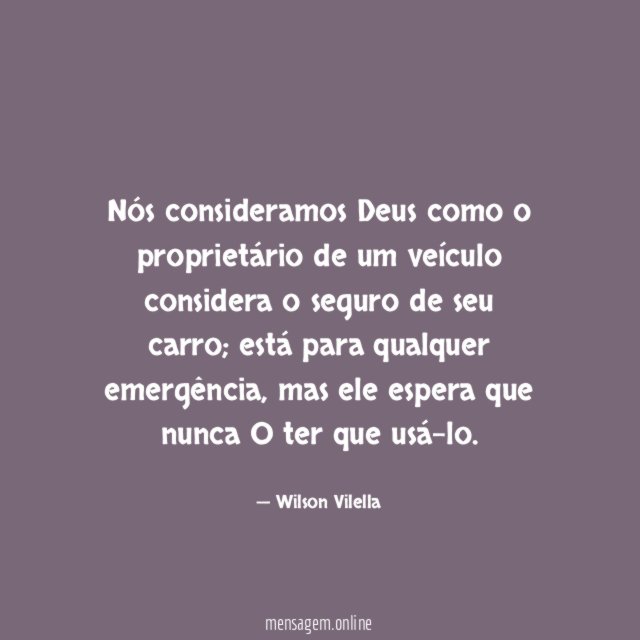 Nós consideramos Deus como o proprietário de um