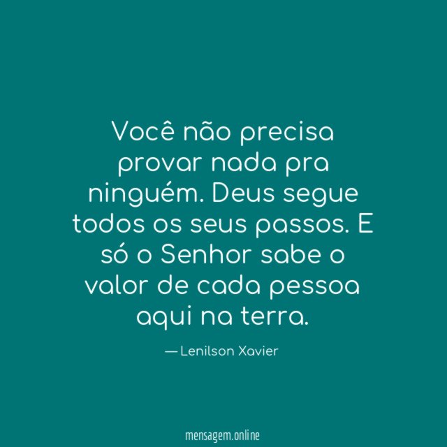 Você não precisa provar nada pra ninguém