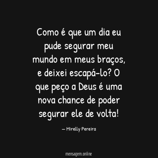 Como é que um dia eu pude segurar