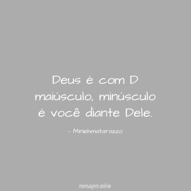 Deus é com D maiúsculo