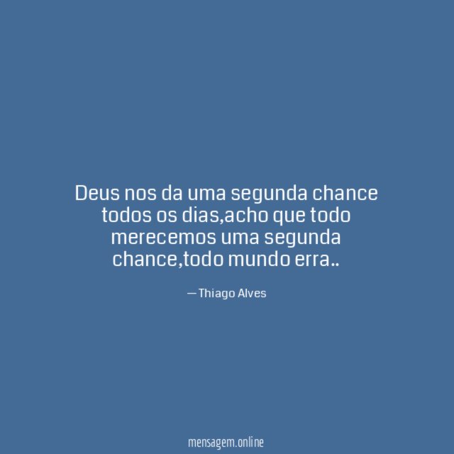 Deus nos da uma segunda chance todos os dias