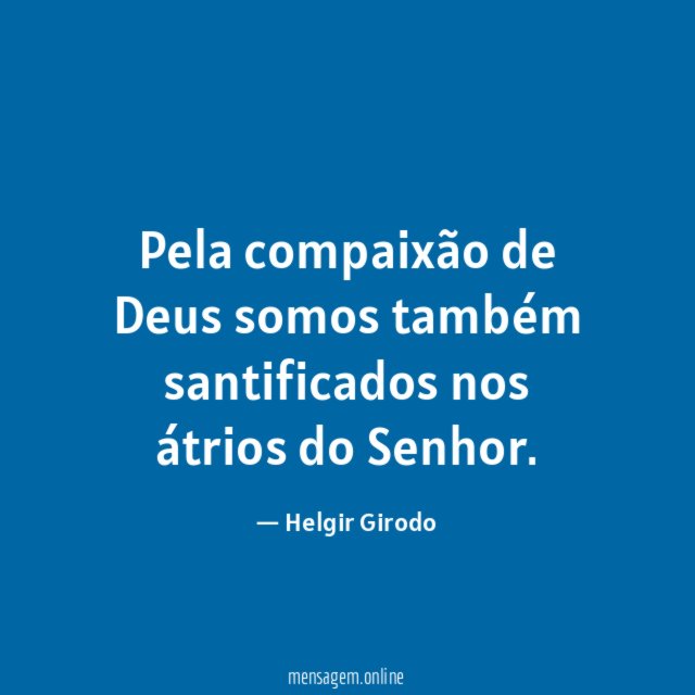 Pela compaixão de Deus somos também santificados nos