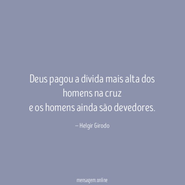 Deus pagou a dívida mais alta dos homens