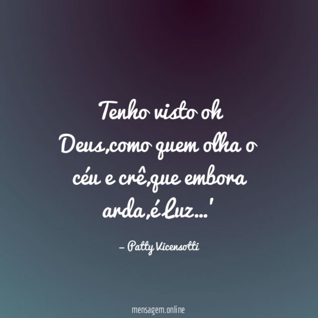 Tenho visto oh Deus