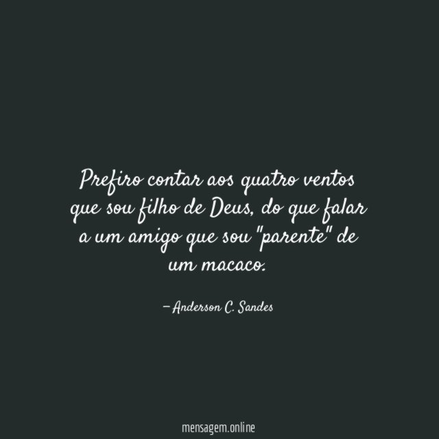 Prefiro contar aos quatro ventos que sou filho de Deus