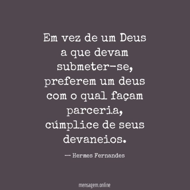 Em vez de um Deus a que devam submeter-se