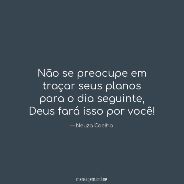 Não se preocupe em traçar seus planos para