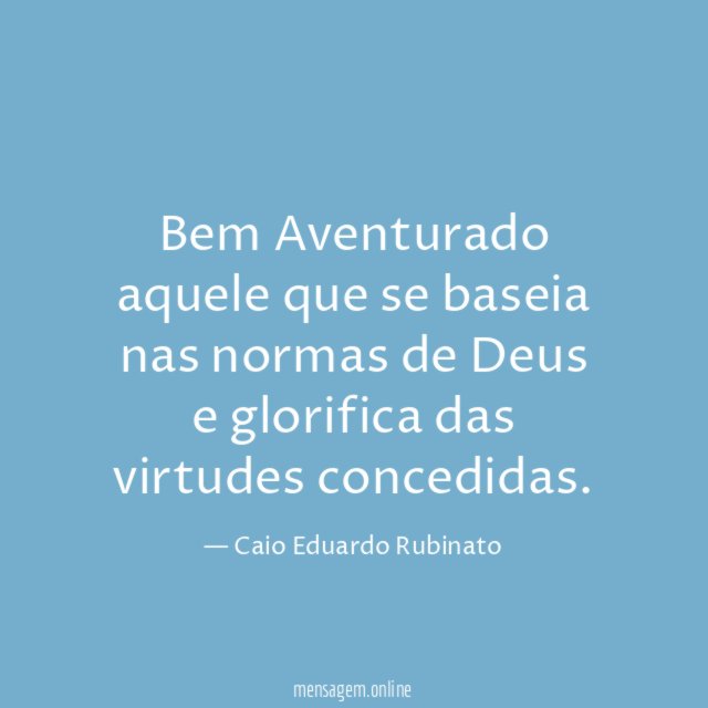 Bem Aventurado aquele que se baseia nas normas