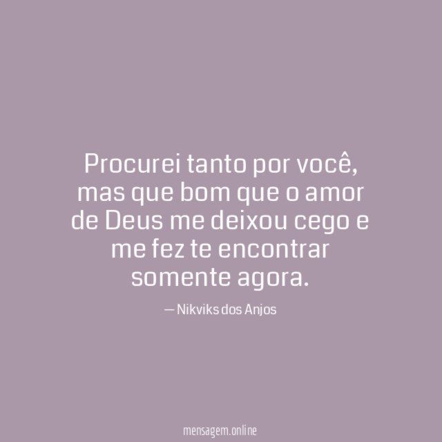 Procurei tanto por você