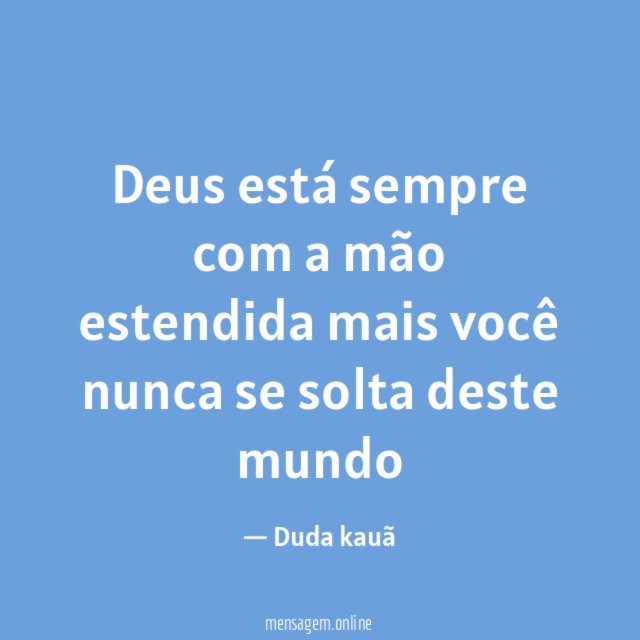 Deus está sempre com a mão estendida mais