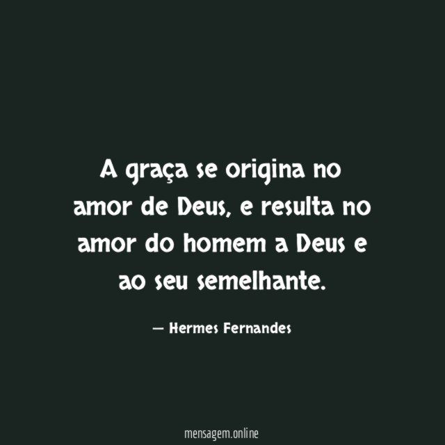 A graça se origina no amor de Deus