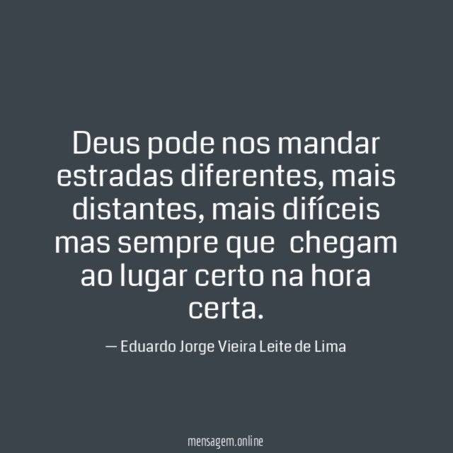 Deus pode nos mandar estradas diferentes