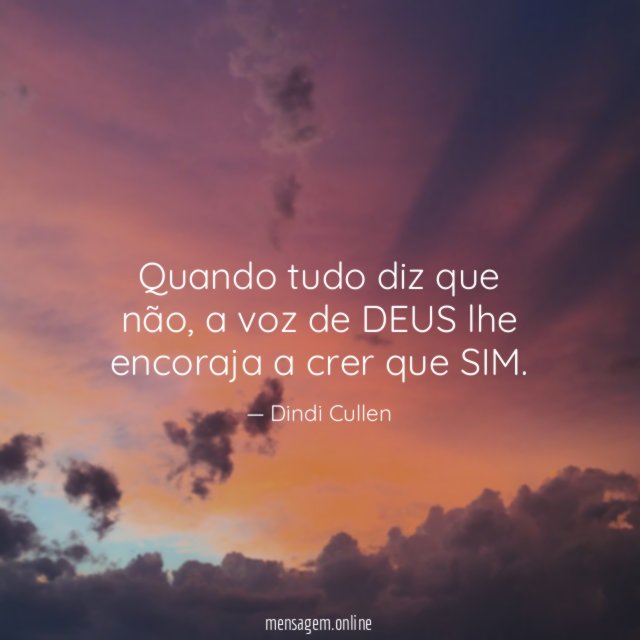 Quando tudo diz que não