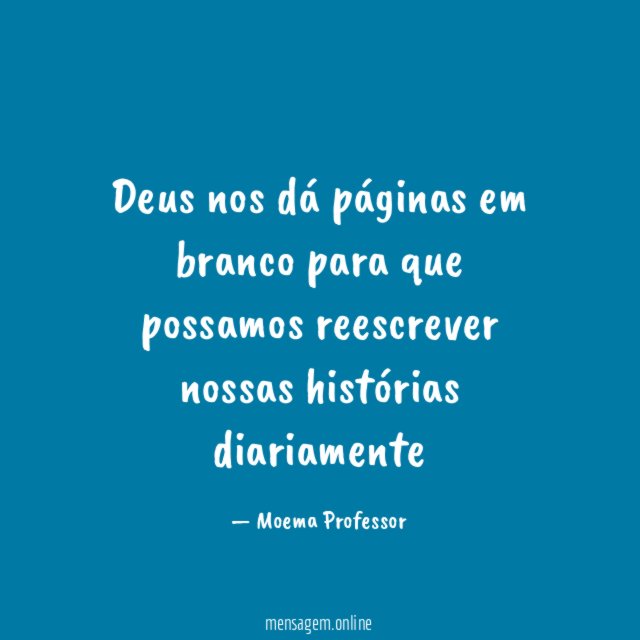 Deus nos dá páginas em branco para que