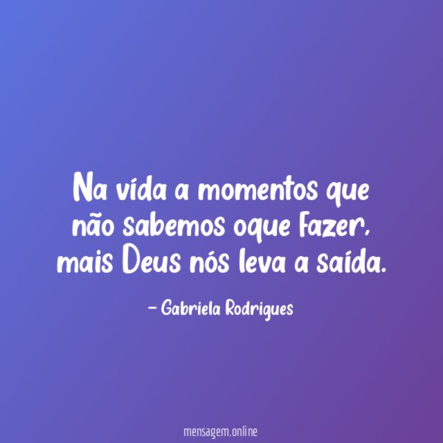 Na vída a momentos que não sabemos oque fazer