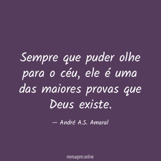 Sempre que puder olhe para o céu