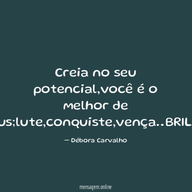 Creia no seu potencial