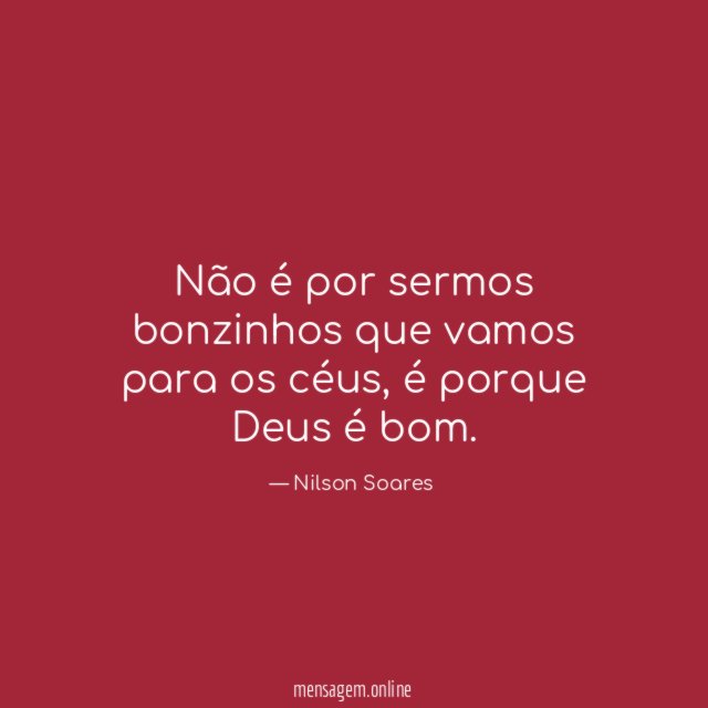Não é por sermos bonzinhos que vamos para os céus