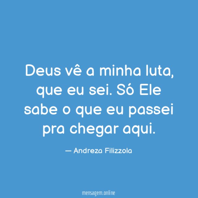 Deus vê a minha luta