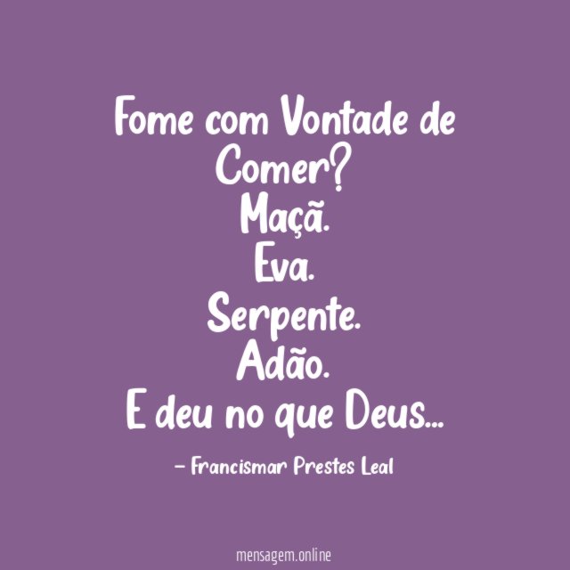 Fome com Vontade de Comer?