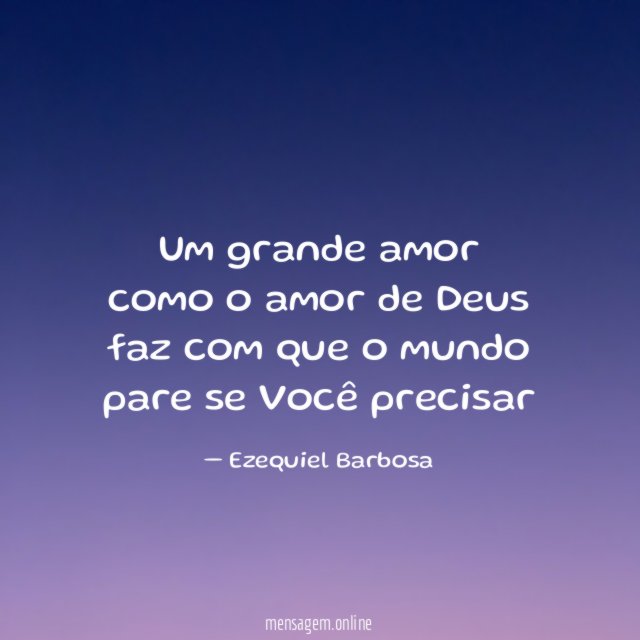 Um grande amor como o amor de Deus