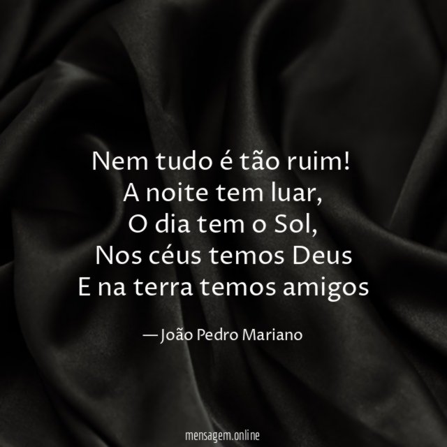 Nem tudo é tão ruim