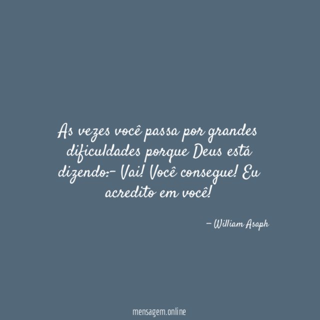 As vezes você passa por grandes dificuldades porque Deus está dizendo