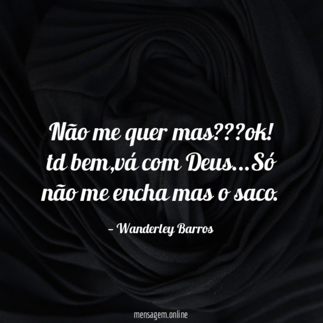 Não me quer mas