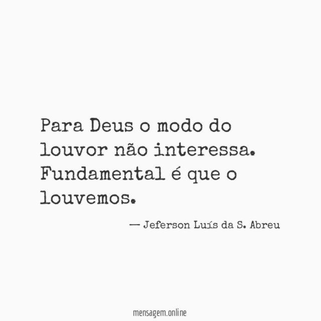 Para Deus o modo do louvor não interessa