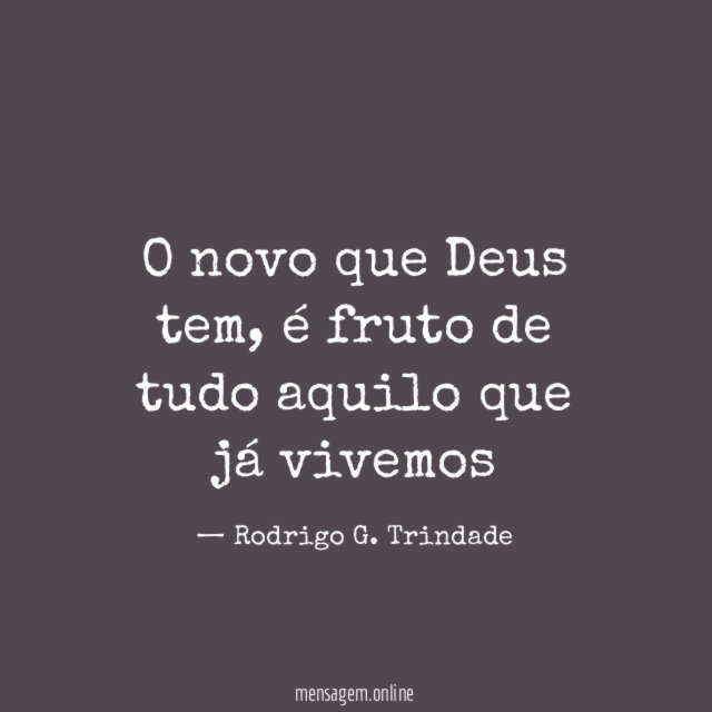 O novo que Deus tem