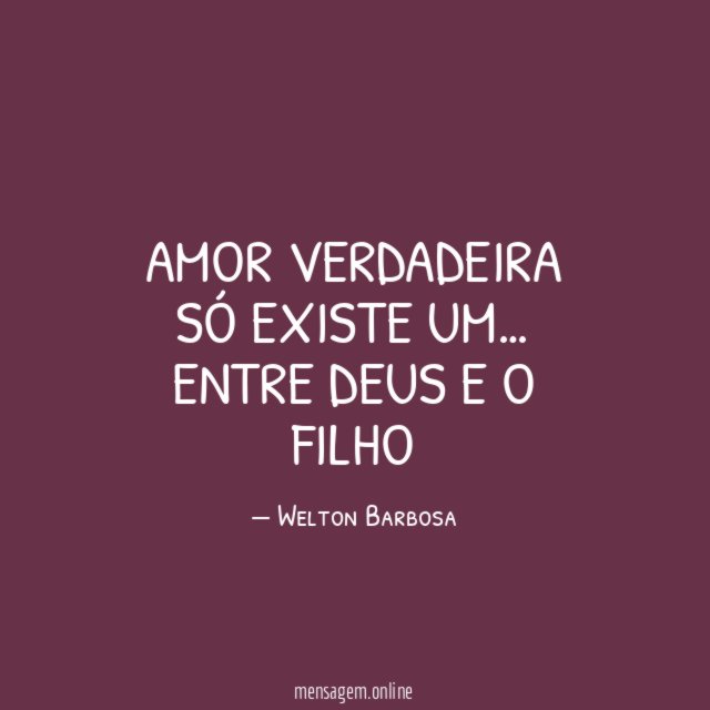 Amor Verdadeira Só Existe Um