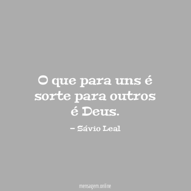 O que para uns é sorte para outros é Deus