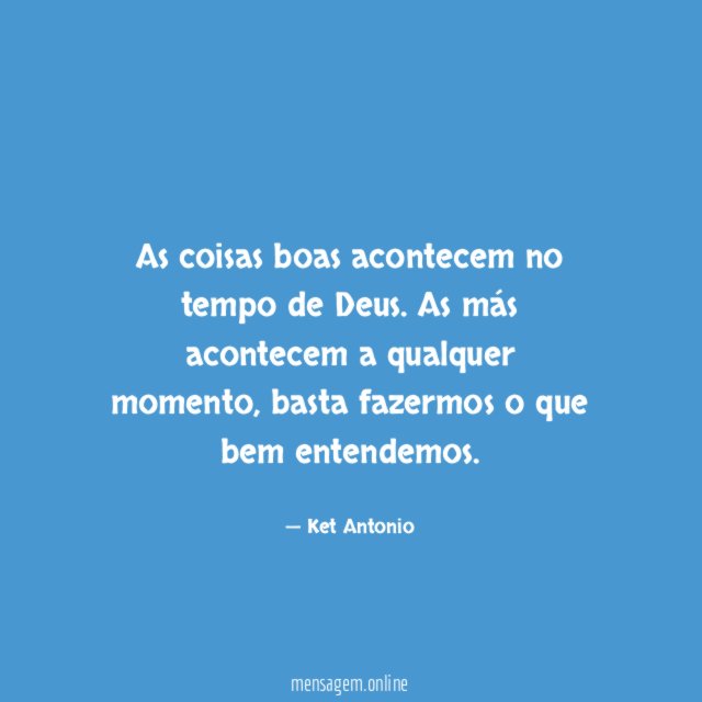 As coisas boas acontecem no tempo de Deus