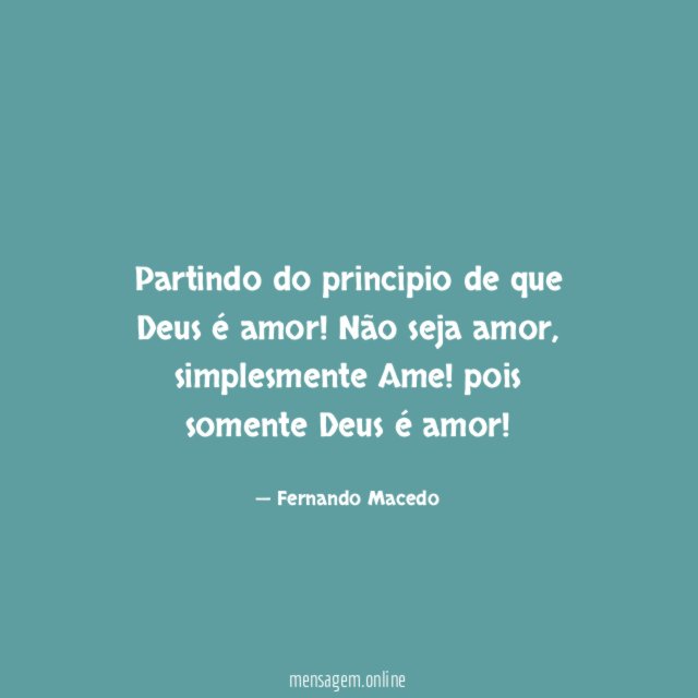 Partindo do principio de que Deus é amor